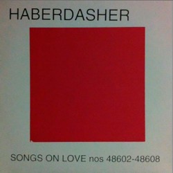 Haberdasher: Songs On Love Nos 48602-48608 LP